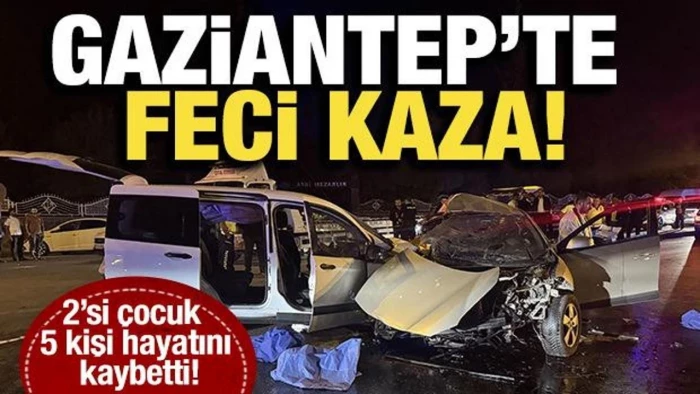 Gaziantep'te Feci Trafik Kazası: 5 Can Kaybı, 2 Yaralı